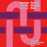 Textile Design Now / Design textile actuel