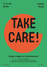 TAKE CARE! Sorge tragen im Kunstsystem #3