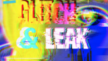 Glitch & Leak