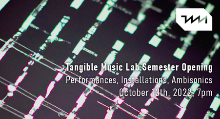 Tangible Music Lab Semester Opening